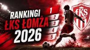 Rankingi ŁKS Łomża